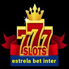 estrela bet inter